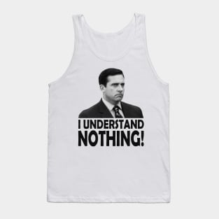 I understand NOTHING Tank Top